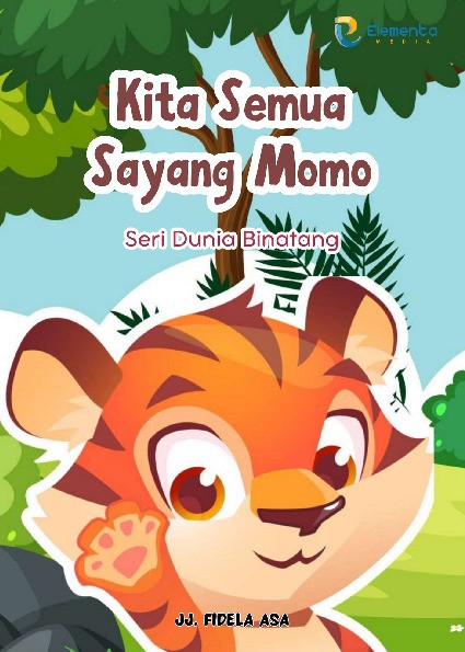 Kita Semua Sayang Momo : Seri Dunia Binatang